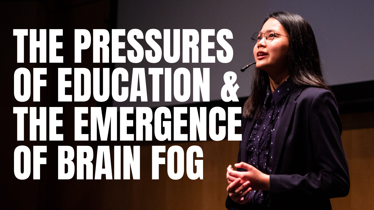 The Pressures of Education &amp; the Emergence of Brain Fog | Valerie Poh