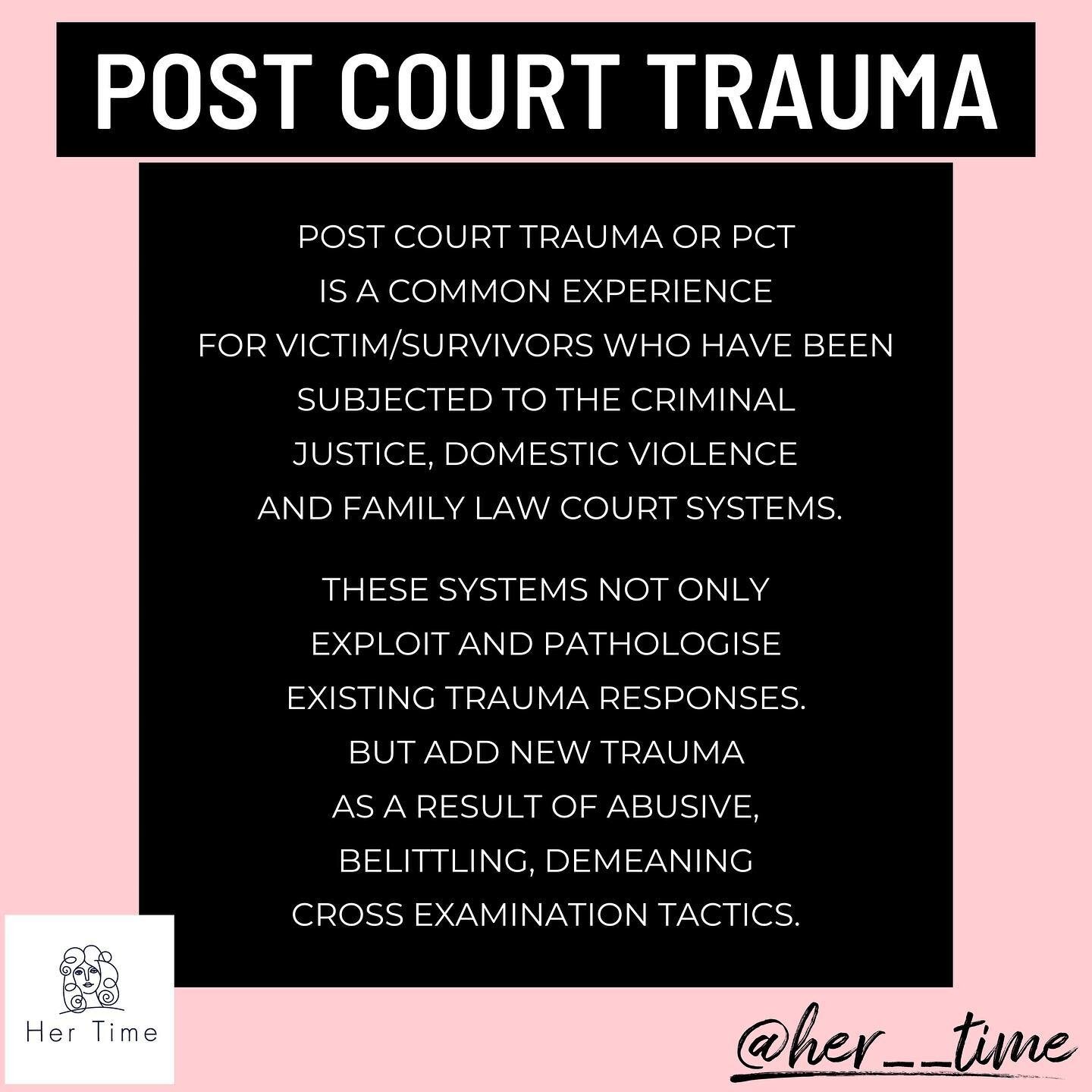 Post Court Trauma is real. 

In sexual assault, domestic violence or family law court matters, very often the victim/survivor experiences are one of pathologising, shaming or exploiting existing trauma responses. 

And then adding to the trauma using
