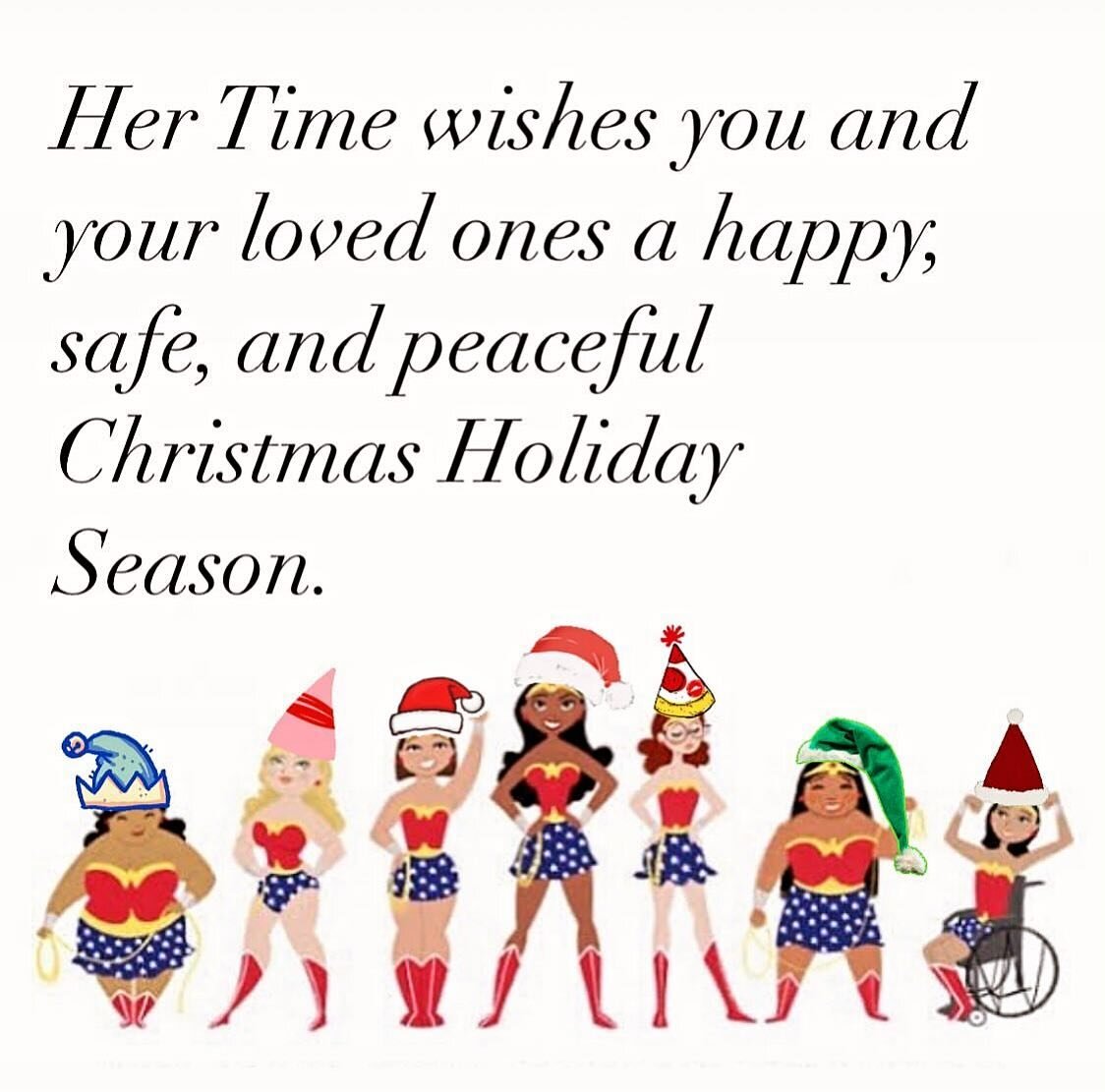 Her Time would like to wish you a safe and peaceful Christmas/holiday season. 

Her Time will be closed from the 23rd December and reopen on the 10th January. If you phone, text or email during this period, I will get back to you on our return. 

For