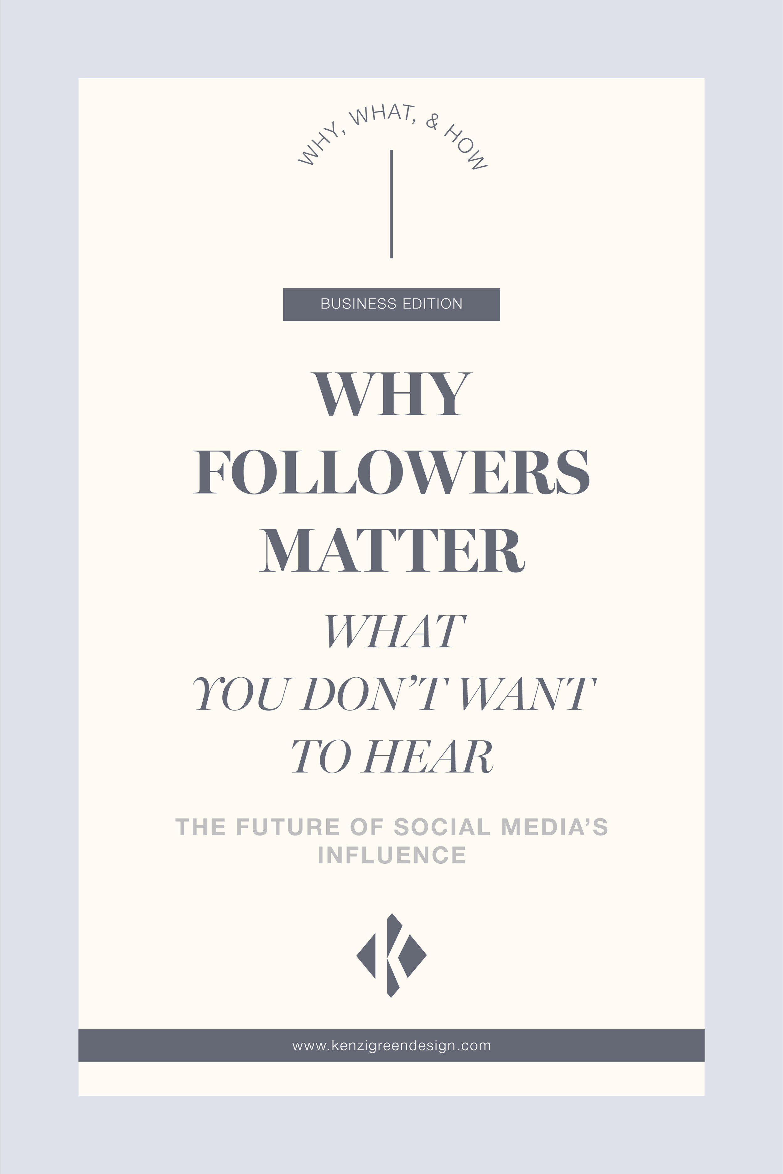 Why Followers Matter (What You Don't Want to Hear) by Kenzi Green Design #socialmedia #instagram #socialmediamarketing