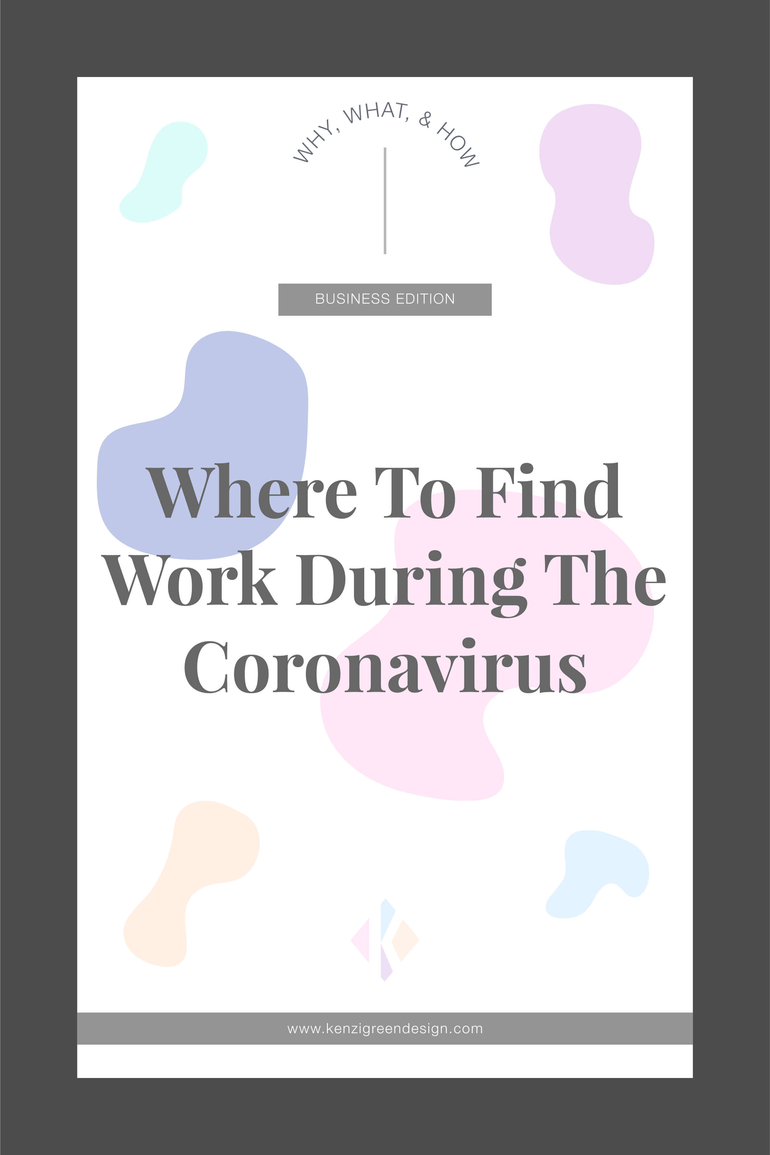 Where to find work during the coronavirus - Kenzi Green Design | Brand Strategist | Custom Website Designer