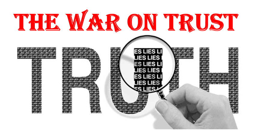 The War on Trust - a Perspective