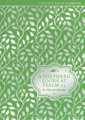 <H2>A SHEPHERD LOOKS AT PSALM 23</H2>