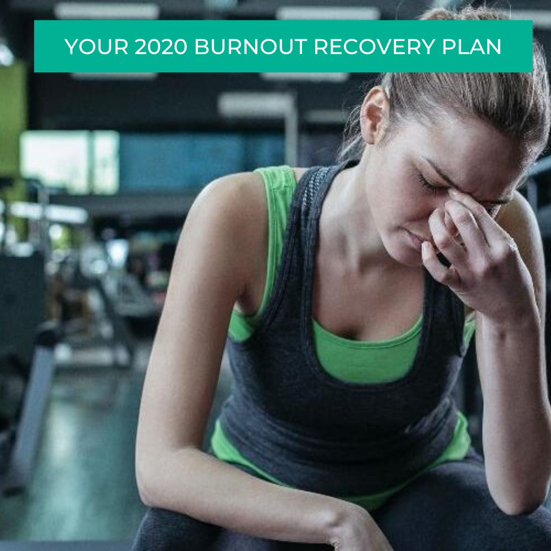 Welcome to Your 2020 Burnout Recovery Plan