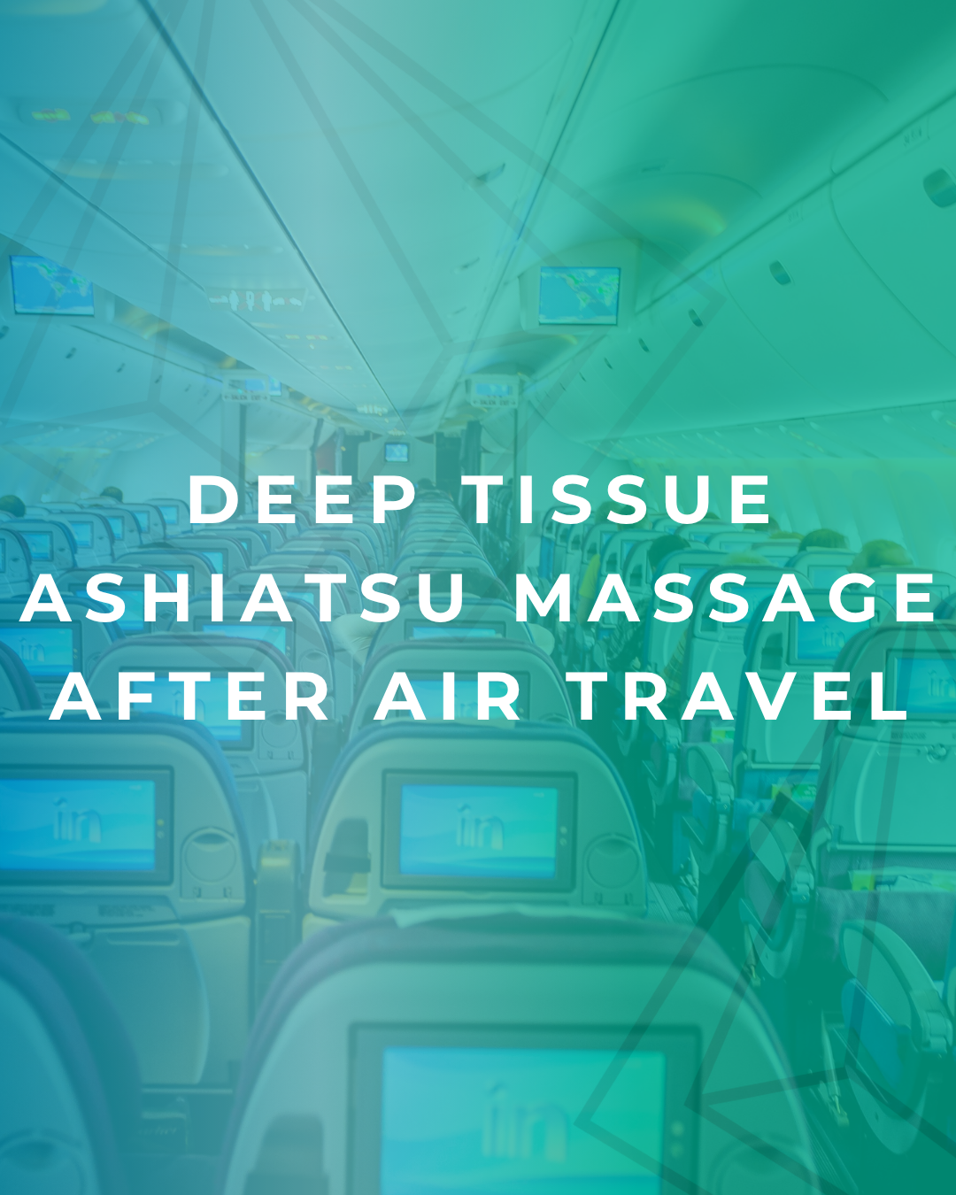 WRECKED AFTER YOUR VACATION FLIGHT? SCHEDULE A DEEP TISSUE ASHIATSU MASSAGE.