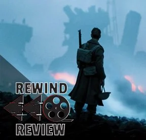 Dunkirk | DNN Rewind Review