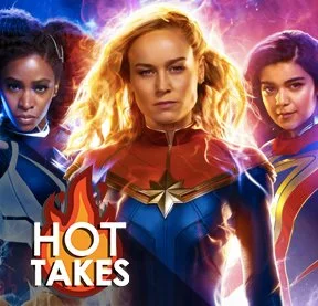 The Marvels | The DNN Hot Take