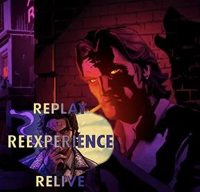 Replay Relive and Reexperience The Wolf Among Us