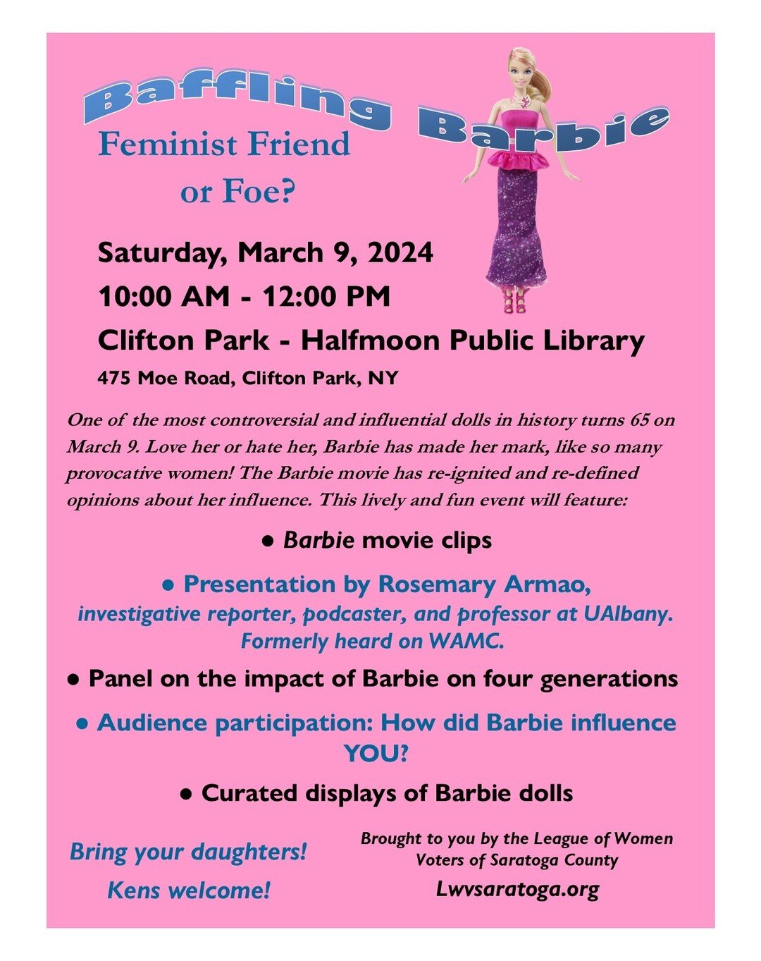 Join us Saturday, March 9 at 10am at the Clifton Park - Halfmoon Public Library for &quot;Baffling Barbie: Feminist Friend or Foe.&quot;
