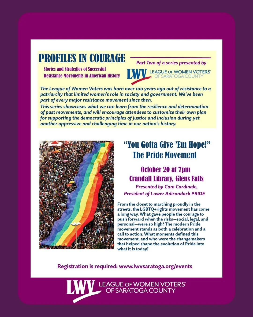 Our fourth and final event of the Profiles in Courage series is coming up!

Please join us for &quot;You Gotta Give Them Hope! The Pride Movement&quot; on October 20th at 7 pm. Registration is required at https://www.lwvsaratoga.org/events 

We look 