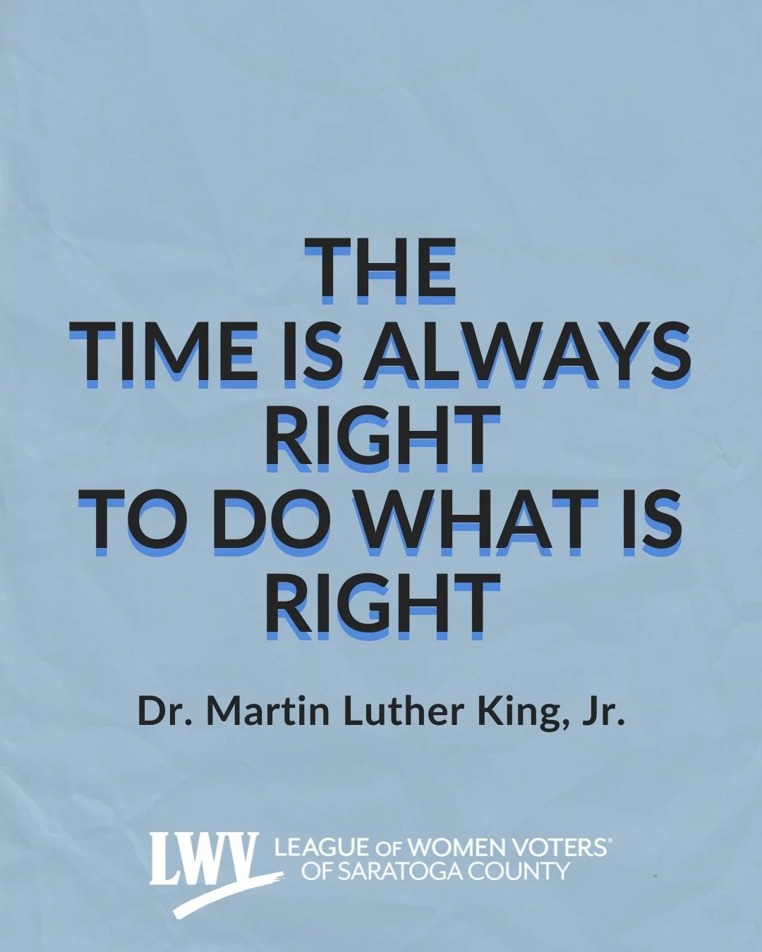 On Martin Luther King Jr. Day, we honor Dr. King&rsquo;s enduring call to justice, equality, and active citizenship. His legacy reminds us that democracy requires participation, courage, and a commitment to fairness for all. The League of Women Voter