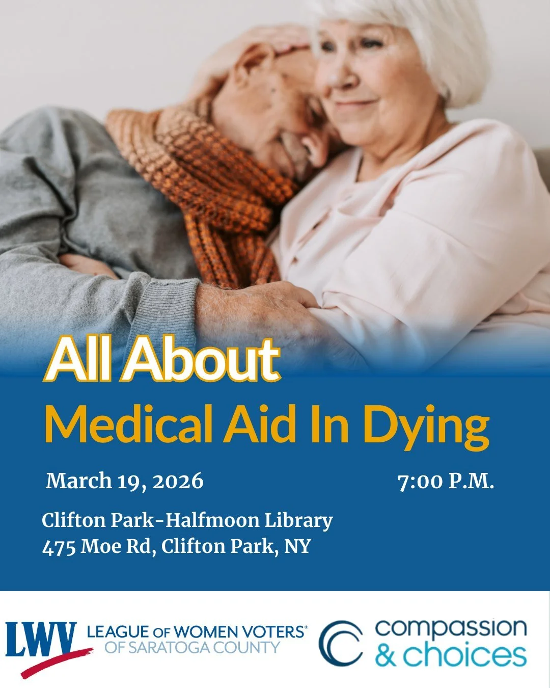 In case you missed it: The League of Women Voters, in partnership with Compassion and Choices, is hosting an informational session on March 19th on the Medical Aid in Dying Act, which goes into effect in New York this August. 

All are welcome to joi