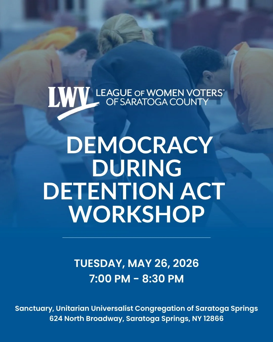 Please join us at the Democracy During Detention Act (DDDA) workshop to learn more about the bill's background and the local picture on May 26th. We&rsquo;ll look at what's happening in Saratoga County specifically: your legislators, your jail, your 