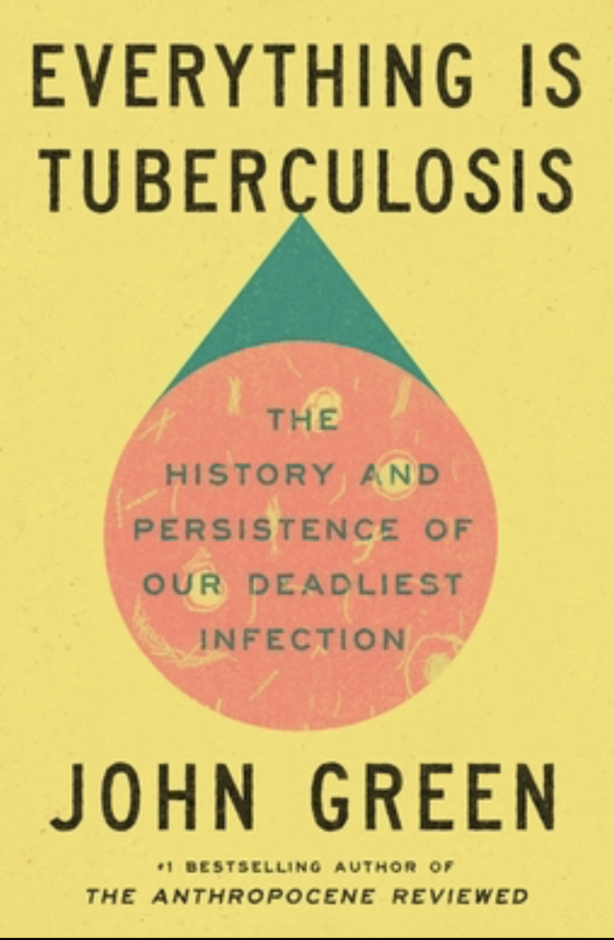 Book Club: Everything is Tuberculosis by John Green