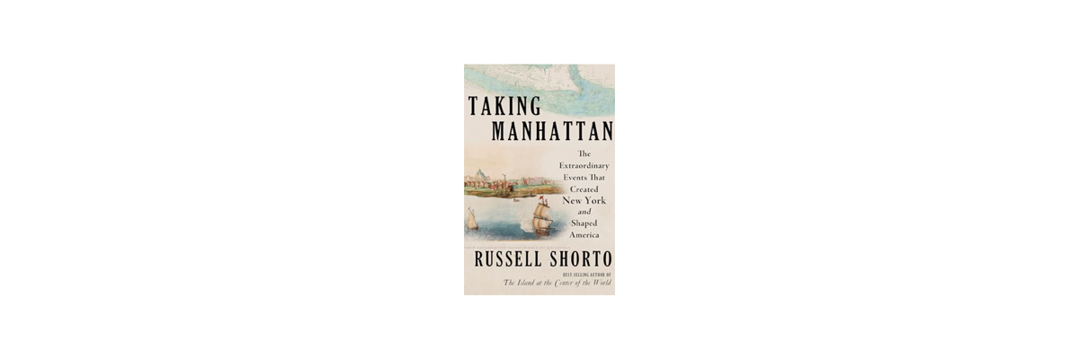 Book Club: Taking Manhattan by Russell Shorto