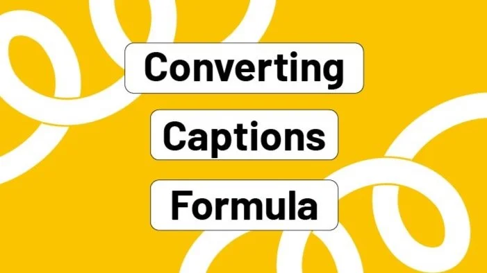 Our Converting Captions Formula To Boost Engagement and Conversions