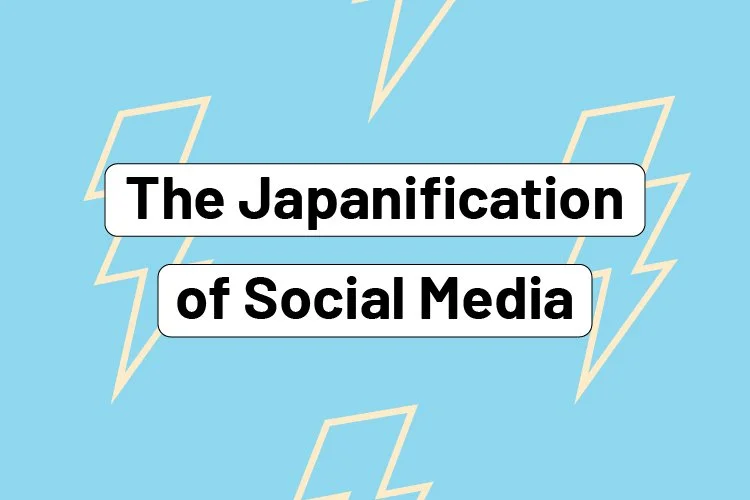 The Japanification of Social Media