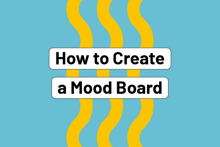 How to Create a Mood Board