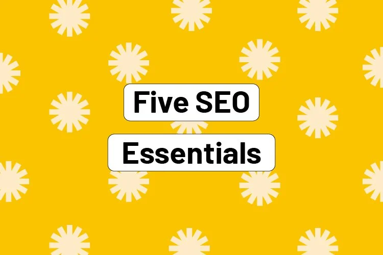 Five SEO Essentials
