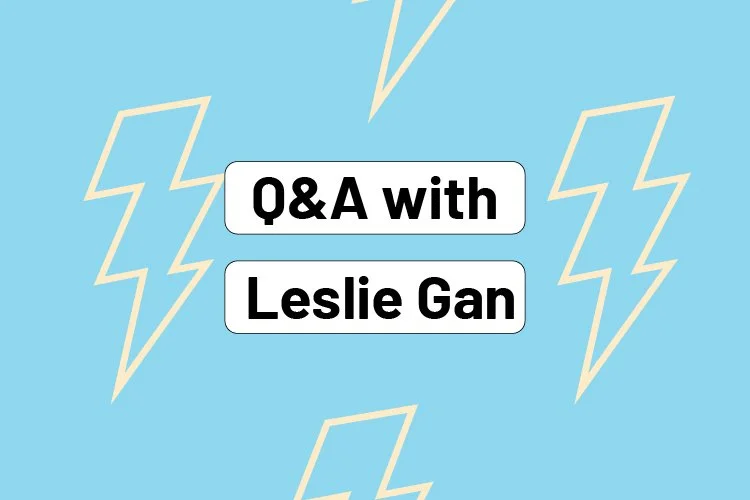 Q&amp;A with Leslie Gan