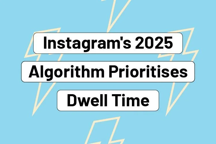 Major Update: Instagram's 2025 Algorithm Prioritizes Dwell Time