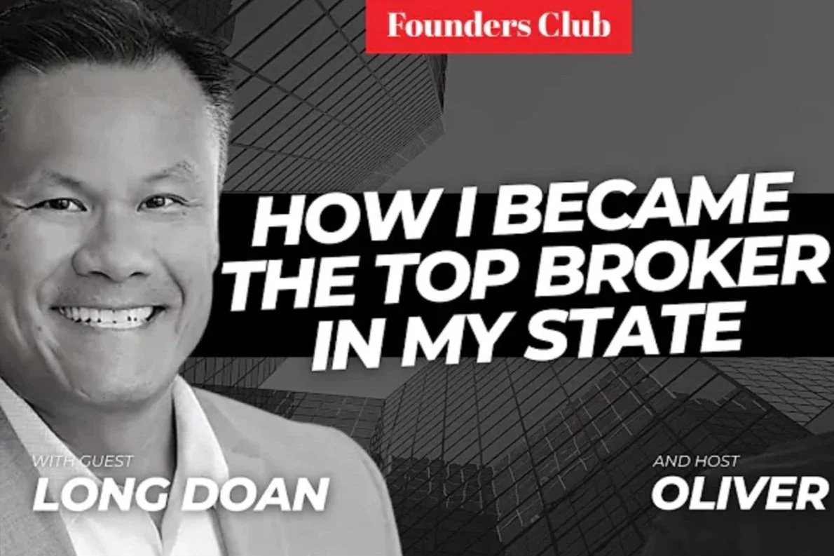 From Near Death to #1 Independent Real Estate Broker | Long Doan on Founders Club