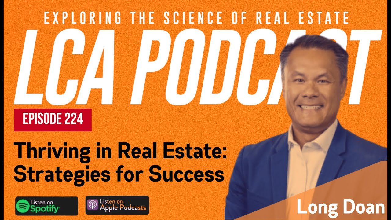 Thriving in Real Estate: Strategies for Success with Long Doan - Lab Coat Agents