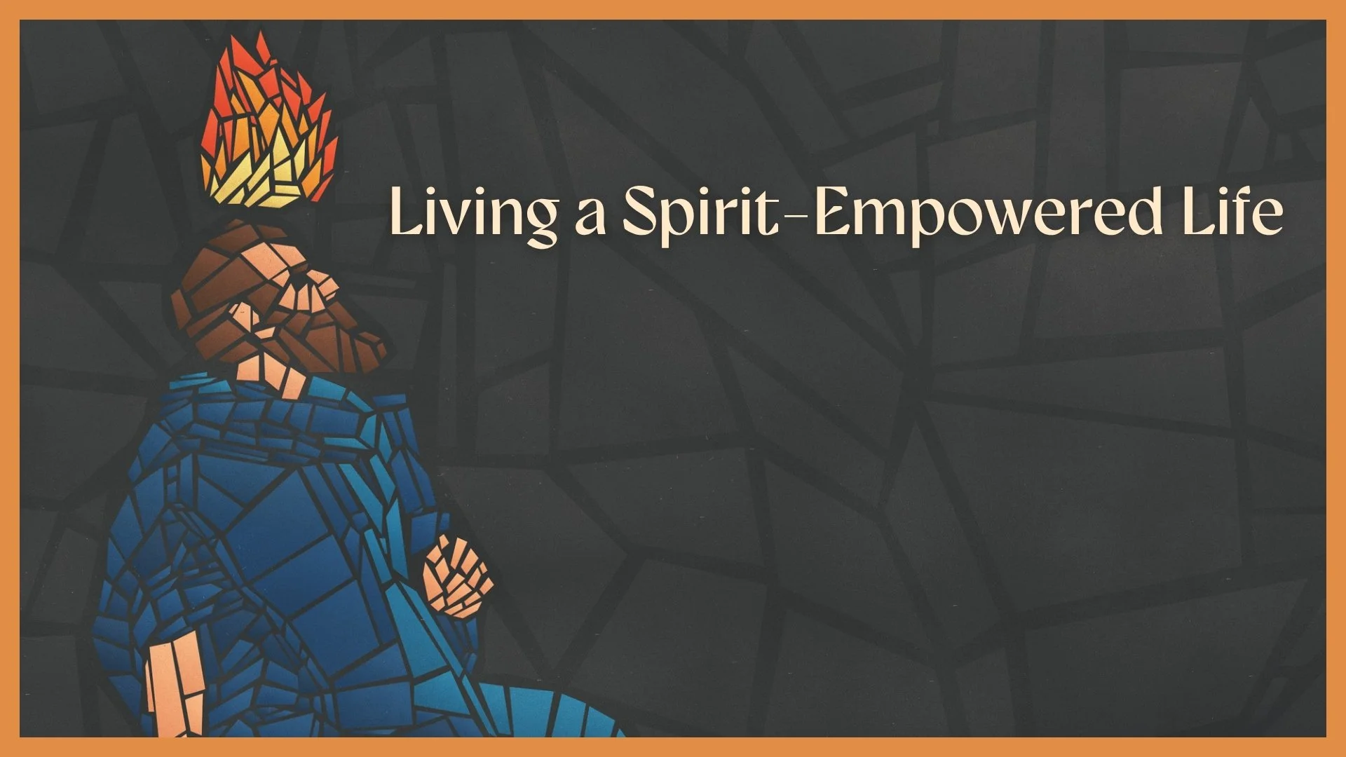 Living a Spirit-Empowered Life