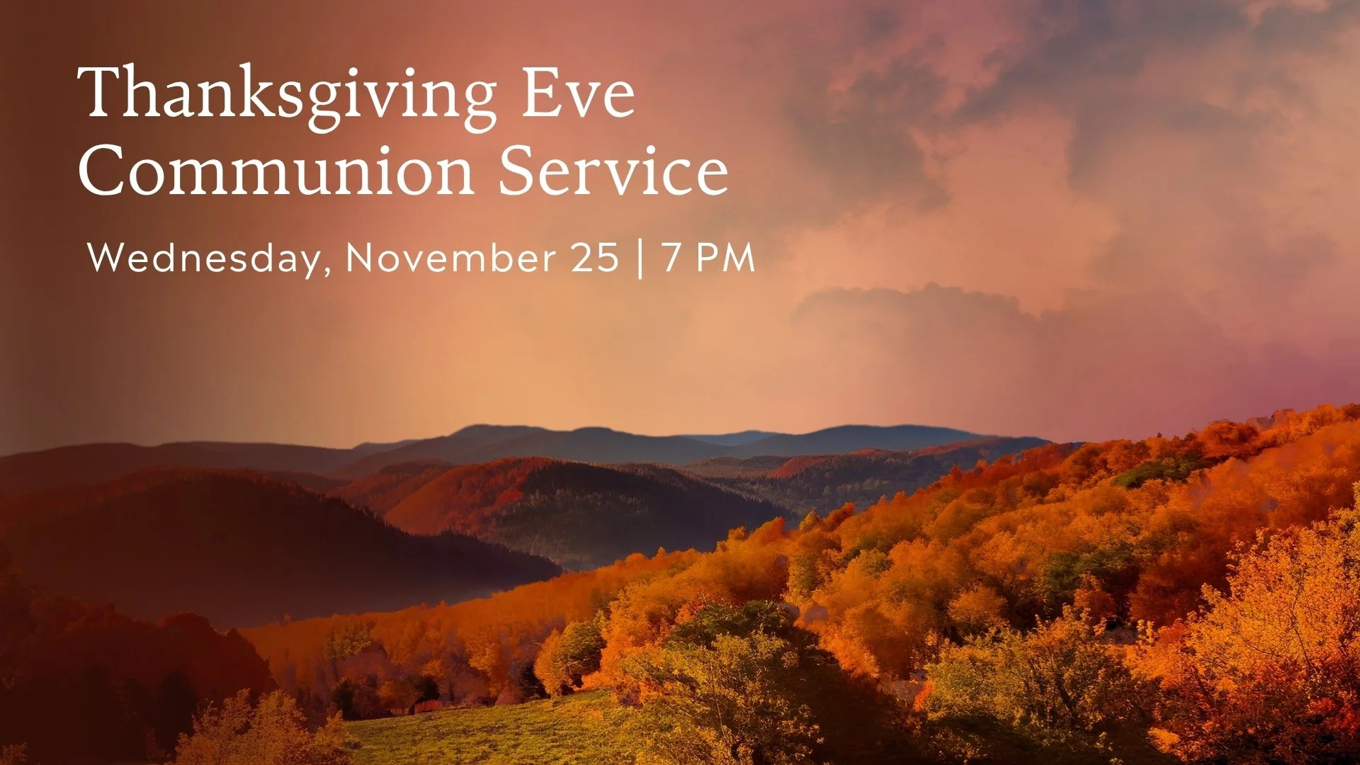 Thanksgiving Eve Communion Service 2026