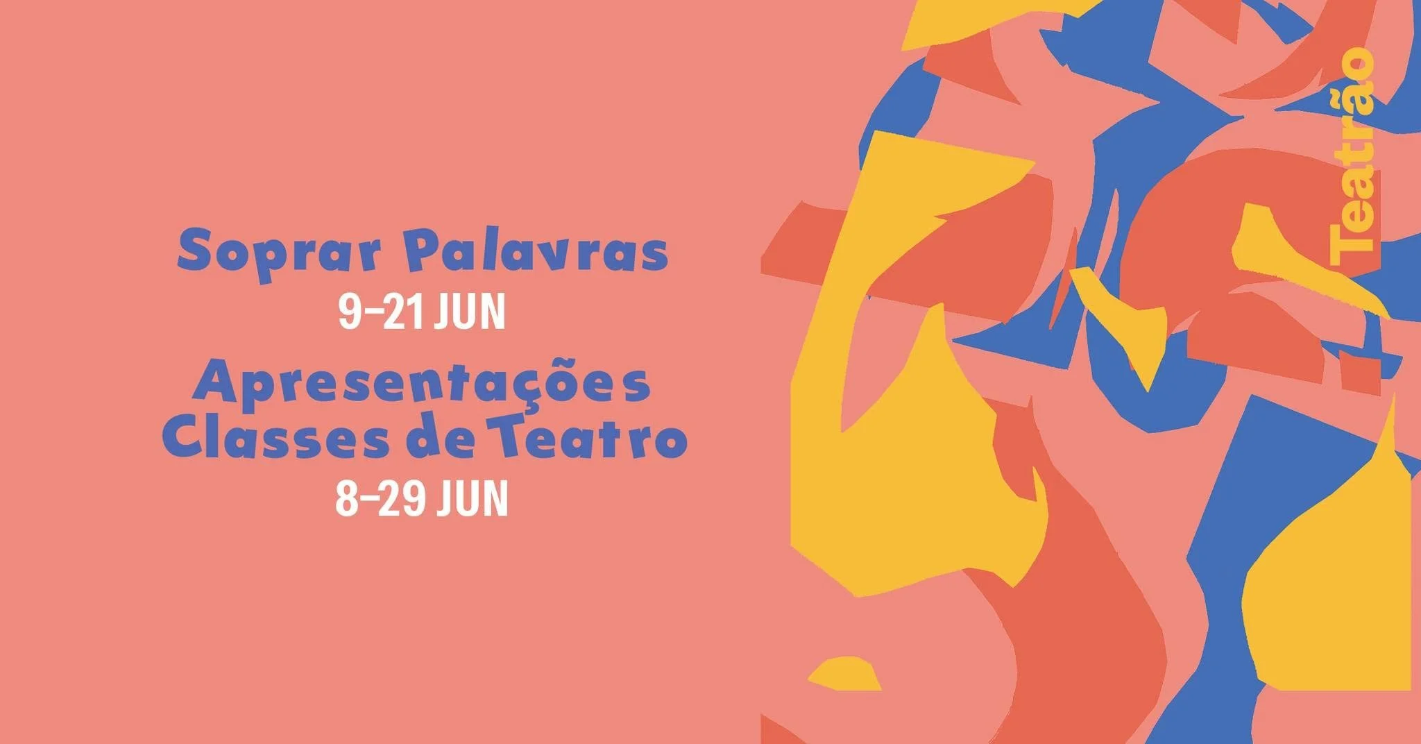 Soprar Palavras + Apresentações Classes de Teatro | Teatrão