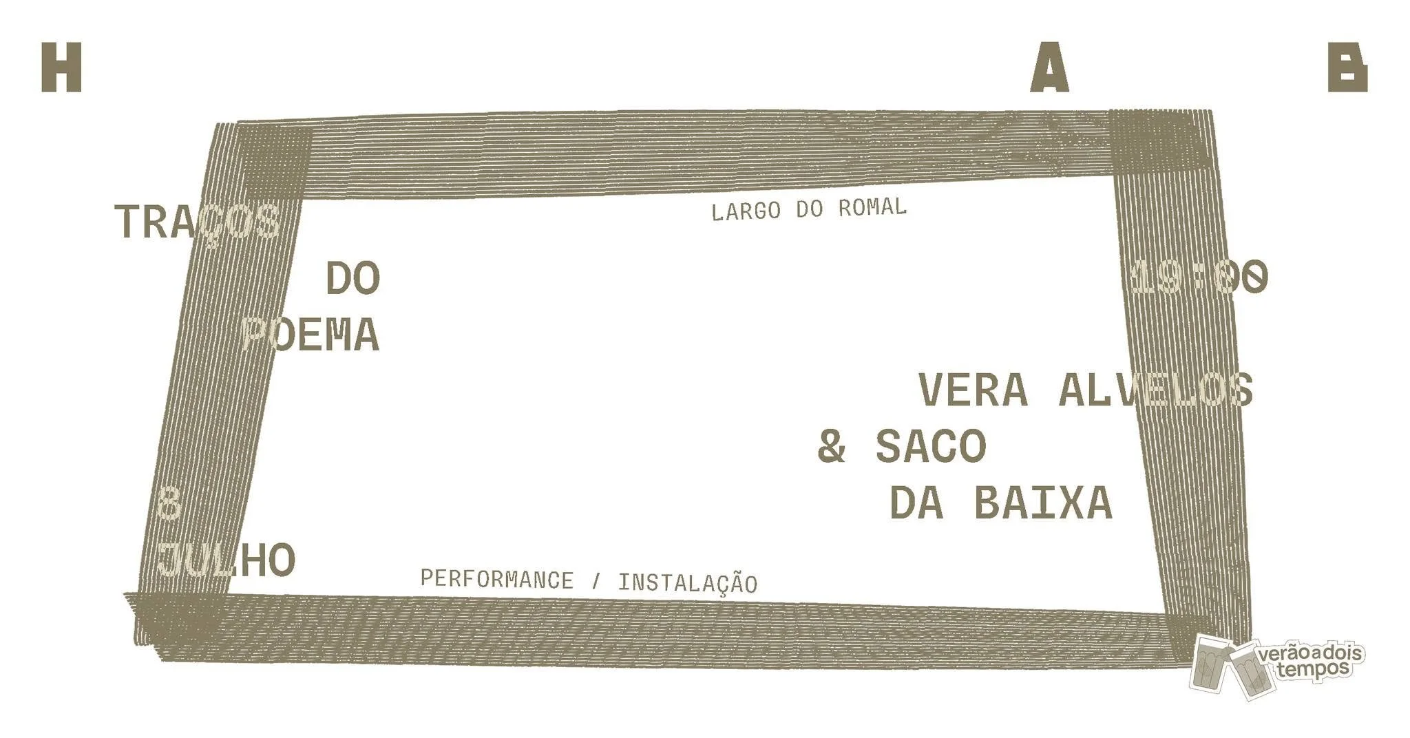VERÃO A DOIS TEMPOS | Traços do Poema, Vera Alvelos &amp; Saco da Baixa - Largo Do Romal