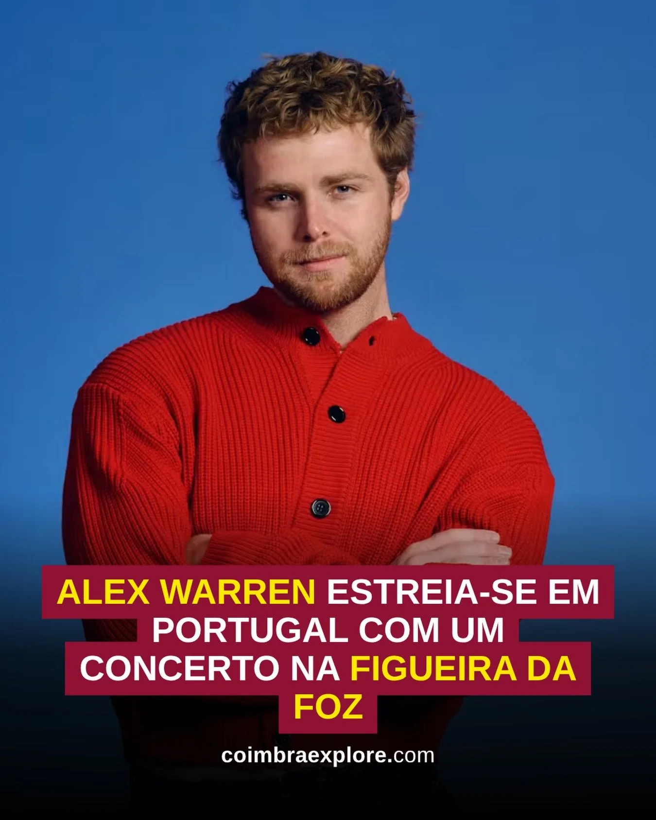 🚨 ALEX WARREN ESTREIA-SE EM PORTUGAL E A FIGUEIRA DA FOZ FOI O LOCAL ESCOLHIDO! 🌊🎶

Um dos nomes mais populares da m&uacute;sica internacional est&aacute; a caminho da regi&atilde;o de Coimbra! 😍

No dia 18 de julho de 2027, Alex Warren sobe ao p