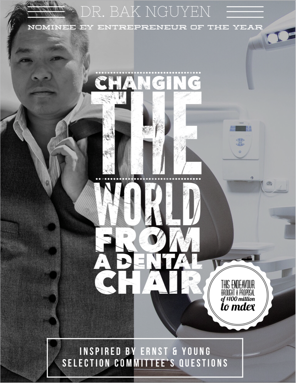 CHANGING THE WORLD FROM A DENTAL CHAIR: Leverage, honor and attentions