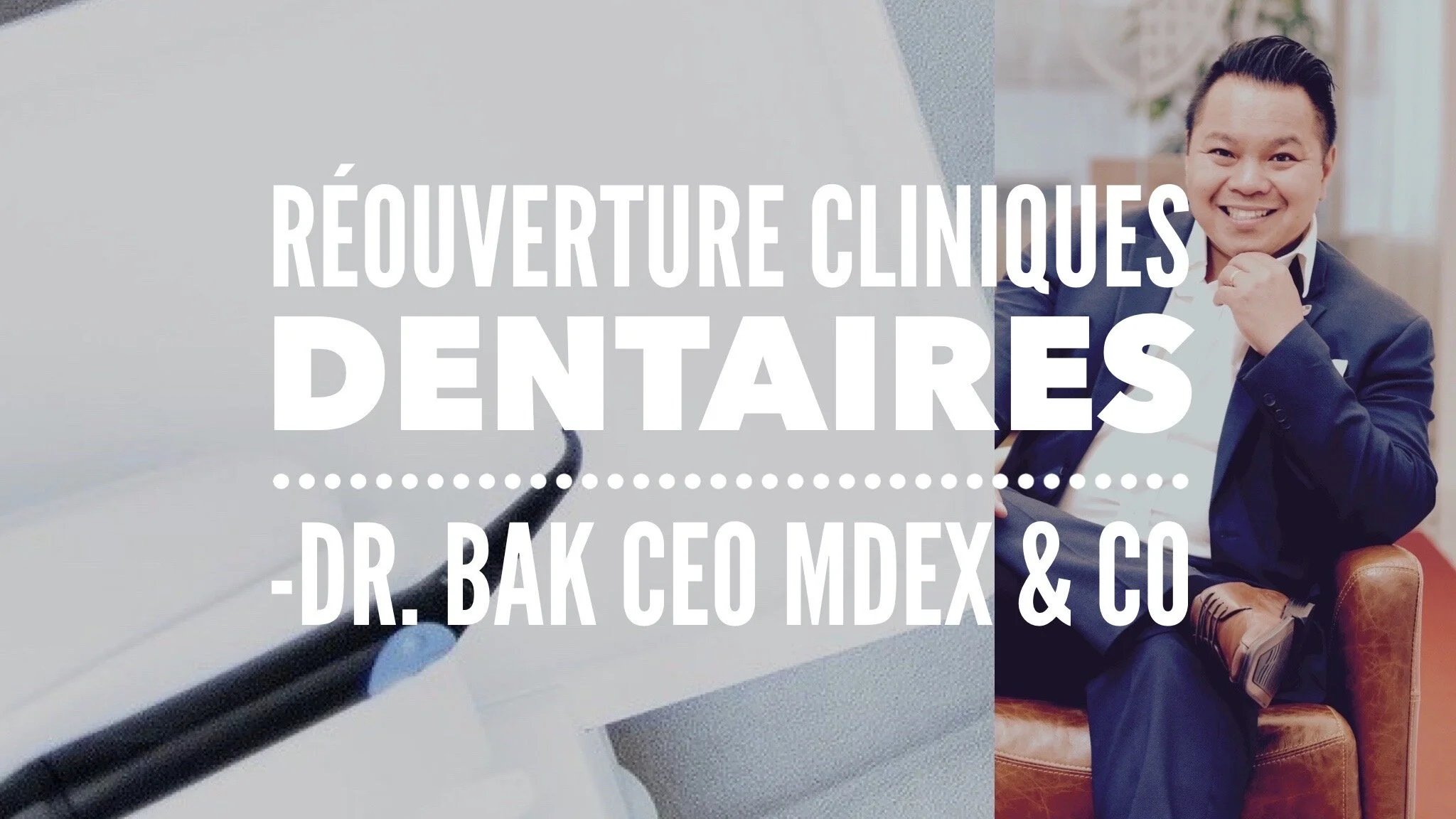 Réouverture des cliniques dentaires - avec Dr. Bak, CEO Mdex &amp; CO
