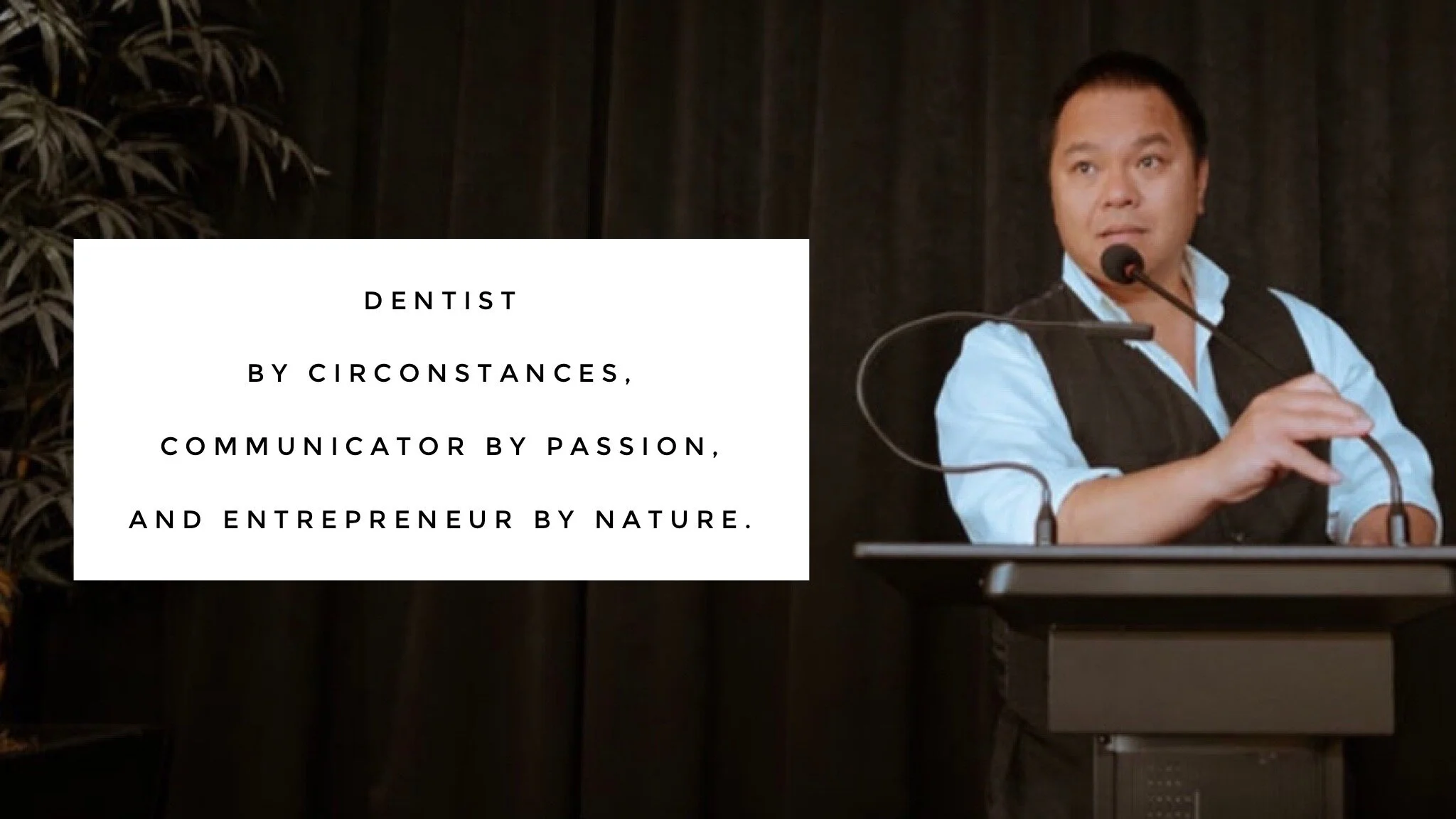 Dentist by circumstances, communicator by passion and entrepreneur by nature.