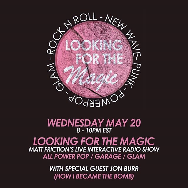 Tonight we return with a brand new episode of Looking For The Magic, Matt&rsquo;s live interactive radio show playing all the best power pop, glam and new wave tunes. &bull;
Tonight&rsquo;s guest is none other than @masterjonburr of @howibecamethebom