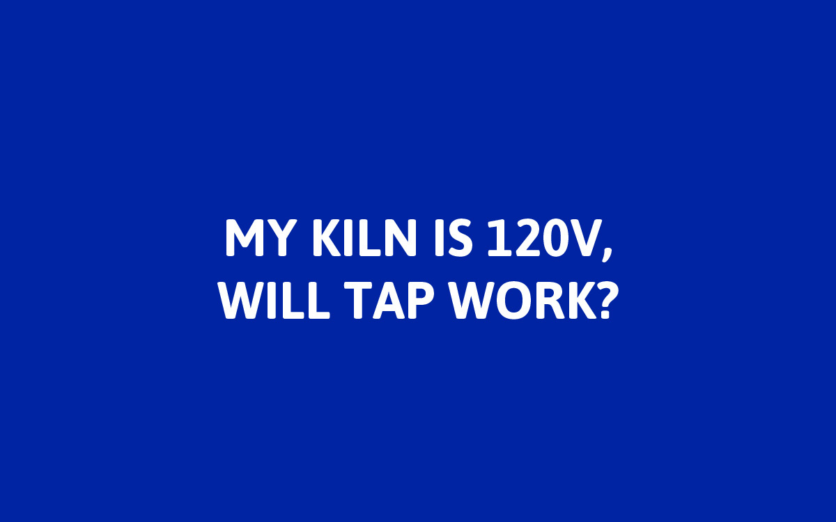 Yes! TAP can be used to control 120V kilns.