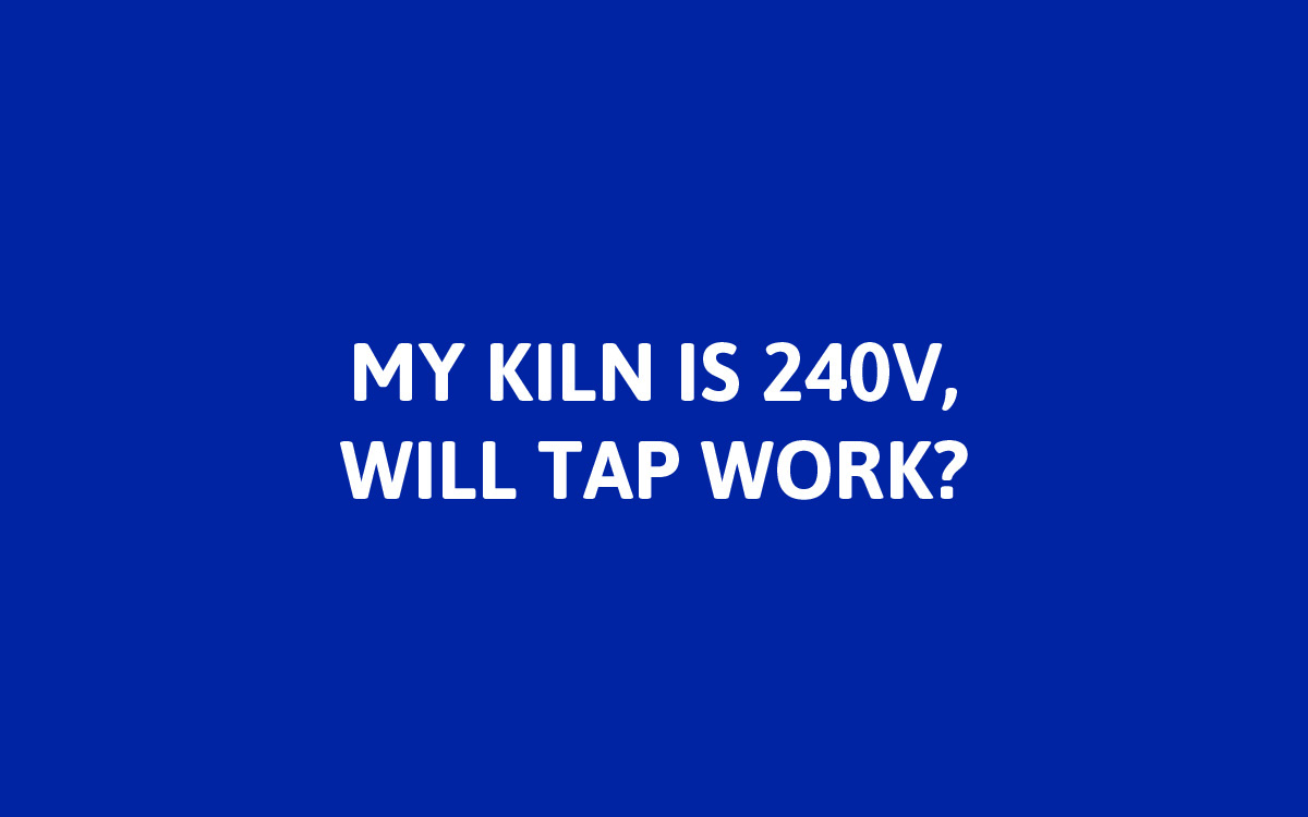 Yes! TAP can be used to control 240V kilns.