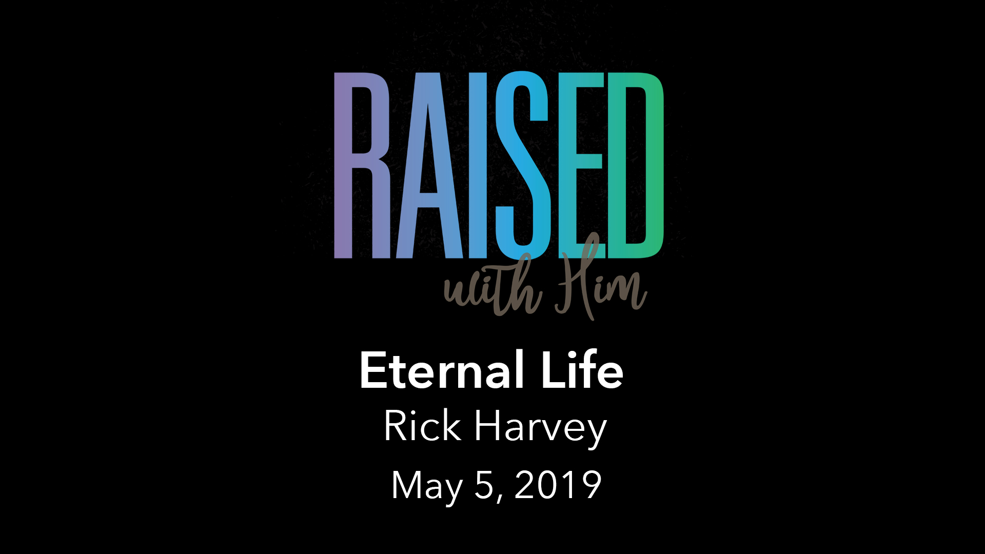 Raised With Him - Vimeo - May 5.jpg