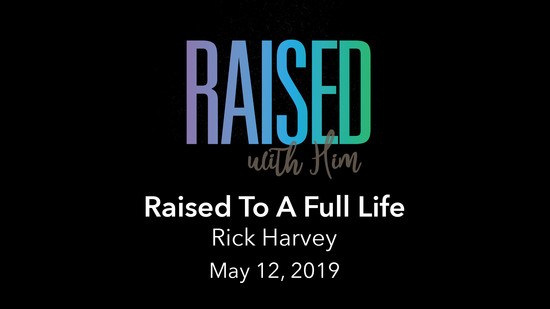 Raised With Him - Vimeo - May 12.jpg