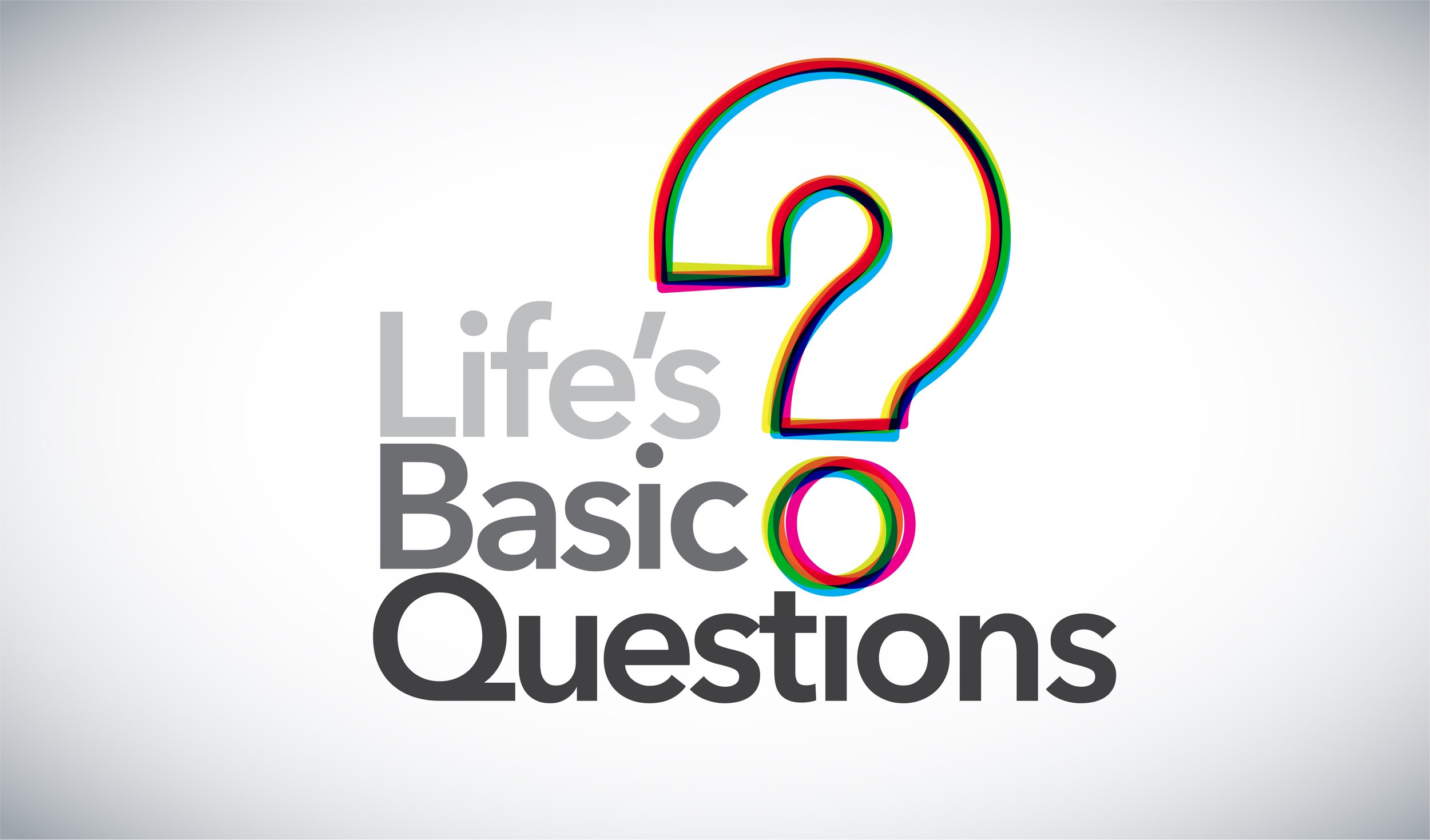 Life's Basic Questions.jpg