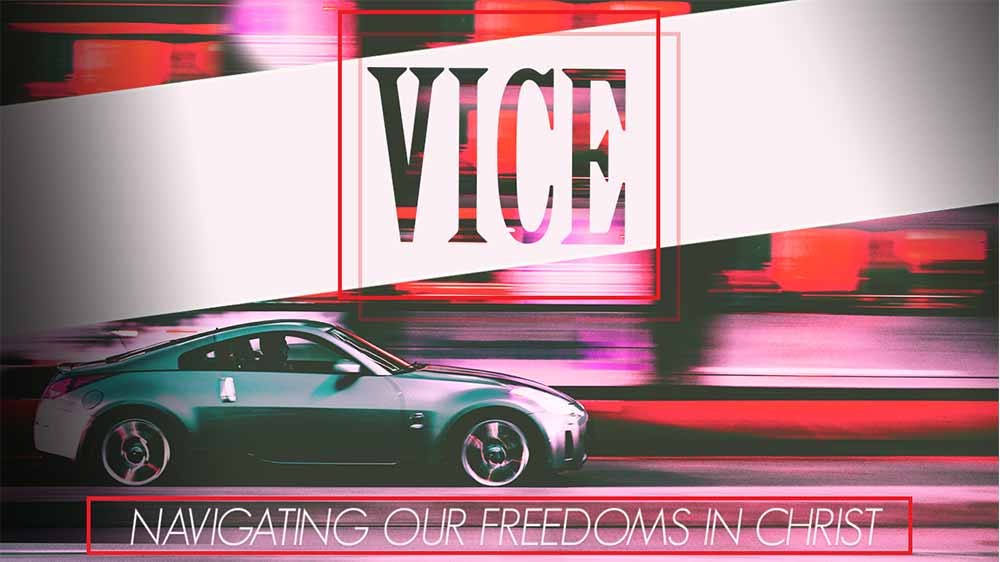 Blue sports-car speeds along a blurry road. 'Vice, navigating our freedoms in Christ' is superimposed on top