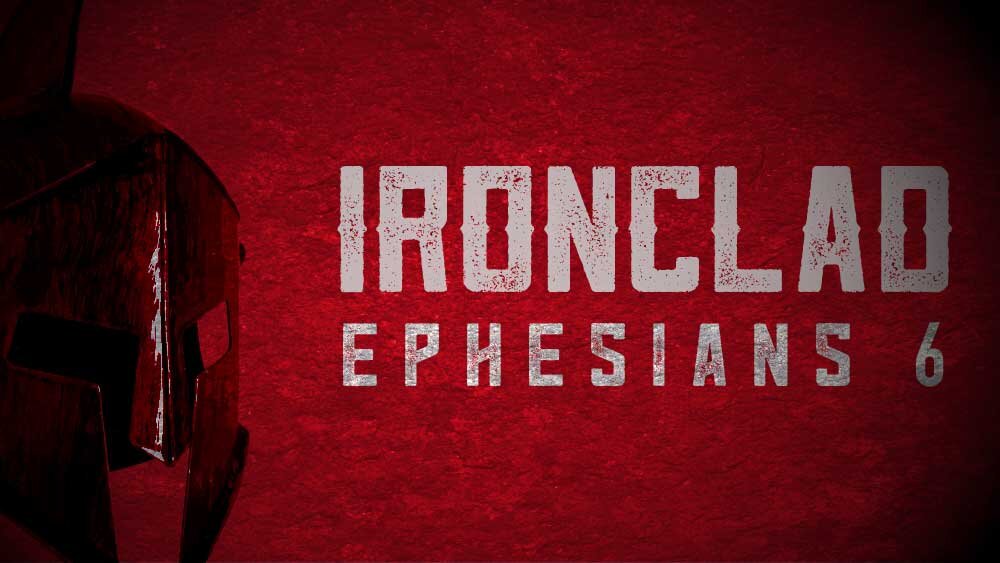 A Roman helmet. 'Ironclad Ephesians 6' is superimposed