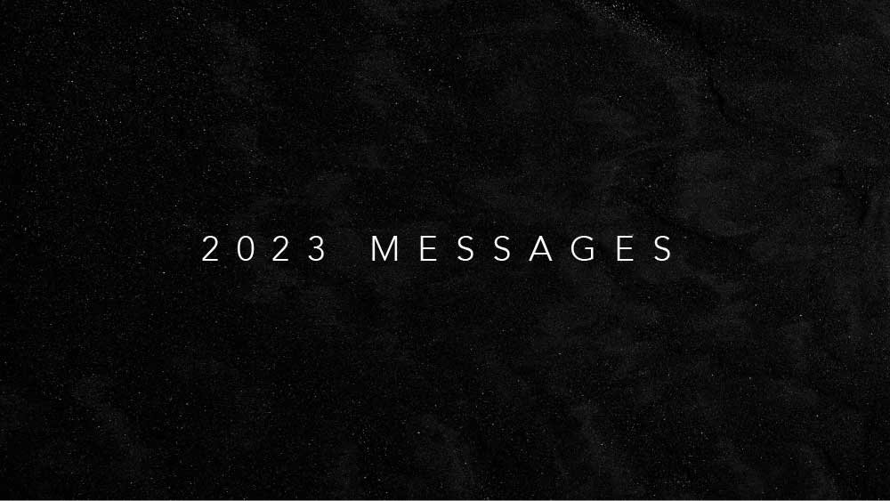 Dark background with the text "2023 Messages"