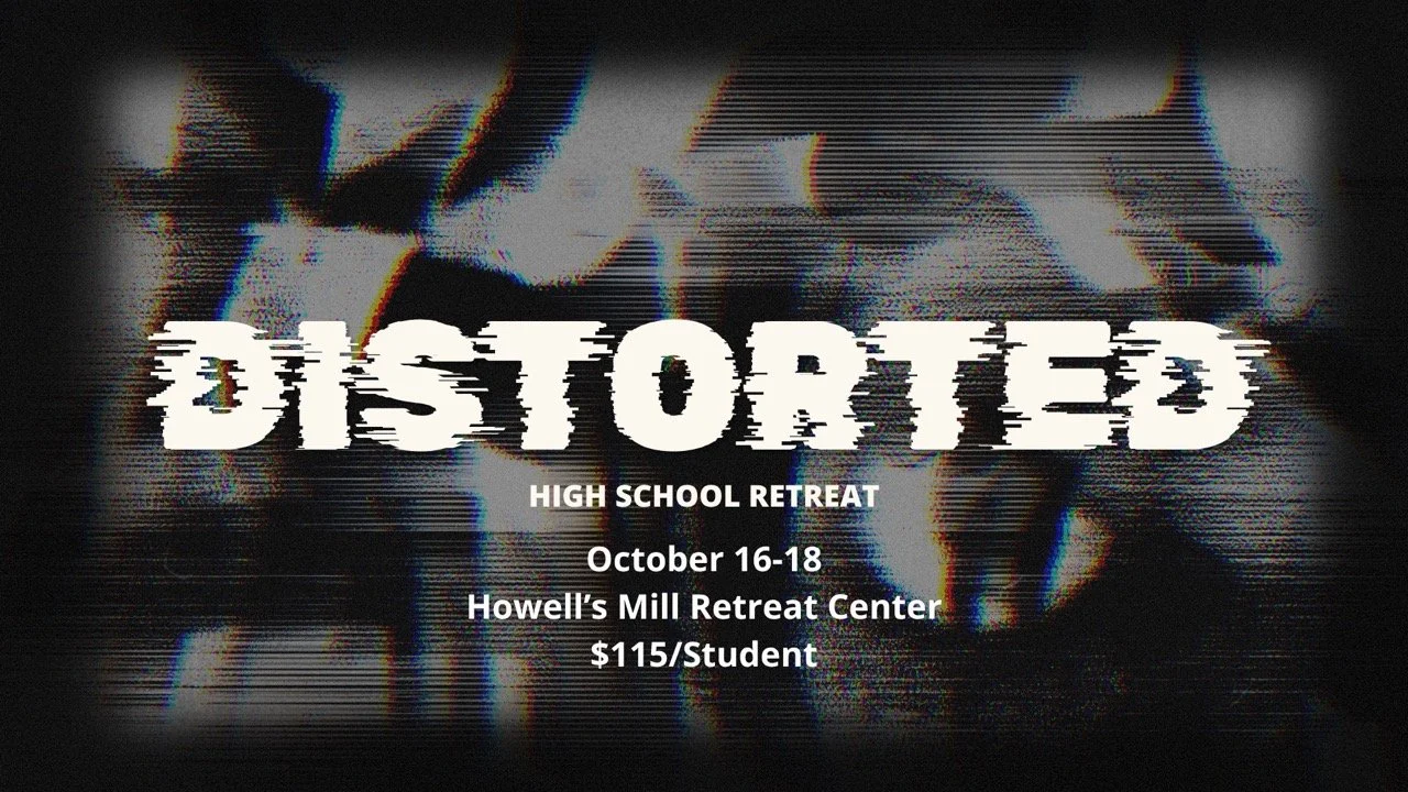 Distorted - High School Retreat 2026
