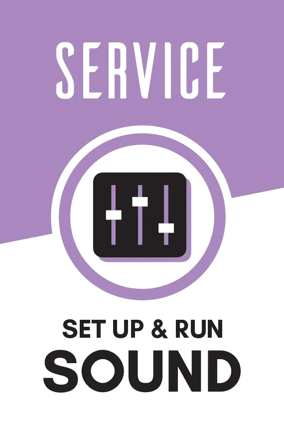 Set up and run sound for service.