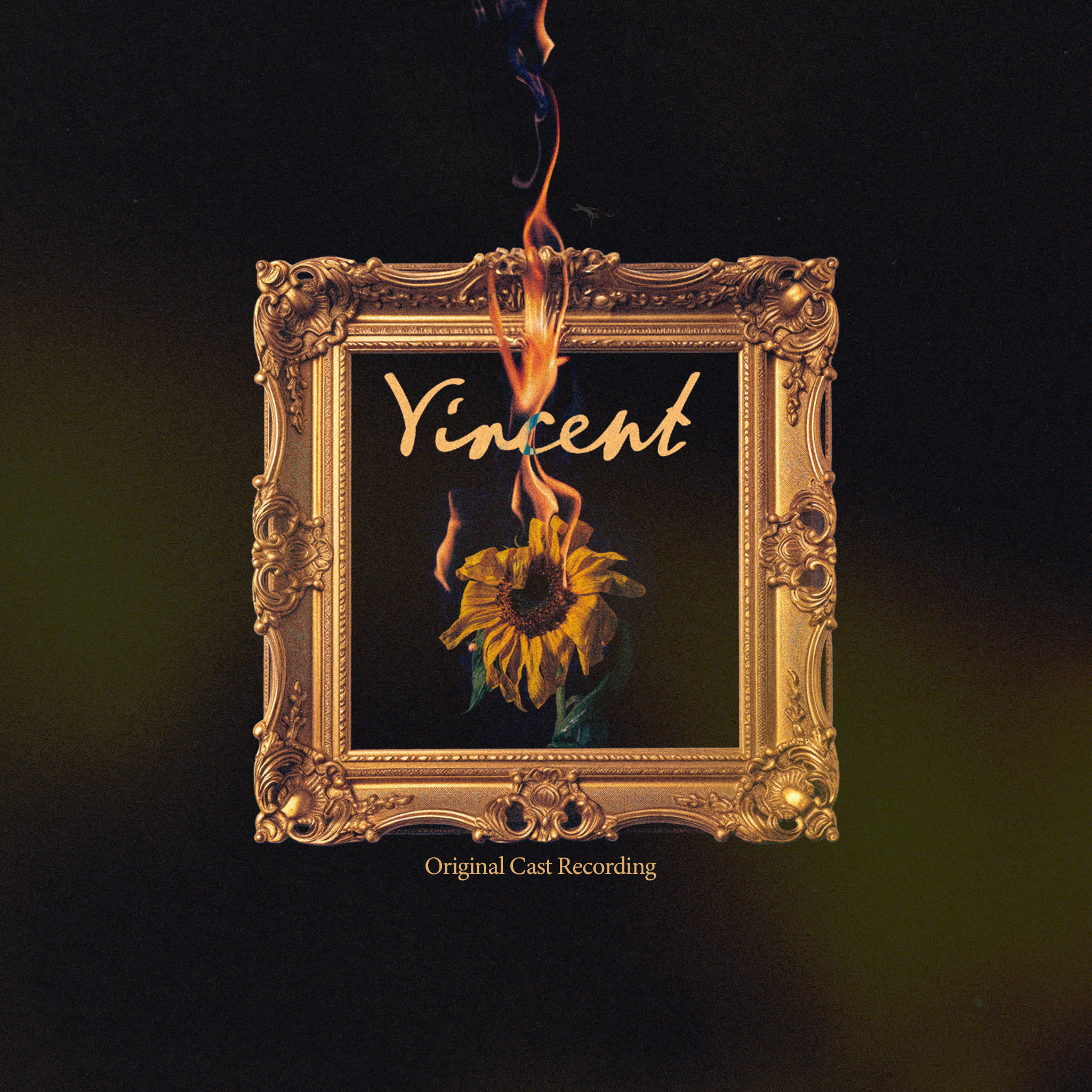 Album cover for Vincent featuring a black background, a gold ornate picture frame, a sunflower with a melted appearance, flames, and a handwritten-style text 'Vincent' in the center. "Original Cast Recording" is written below.