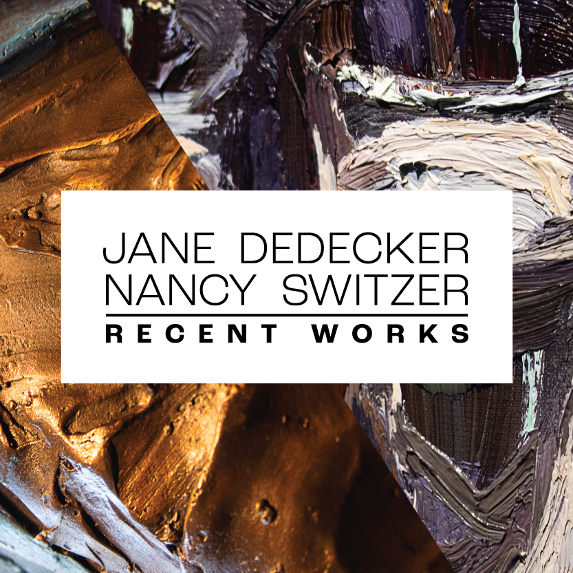 Jane DeDecker & Nancy Switzer | Recent Works
