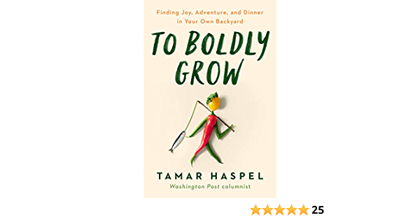 To Boldly Grow Author Tamar Haspel ON: Finding Joy, Adventure, and Dinner in Your Own Backyard