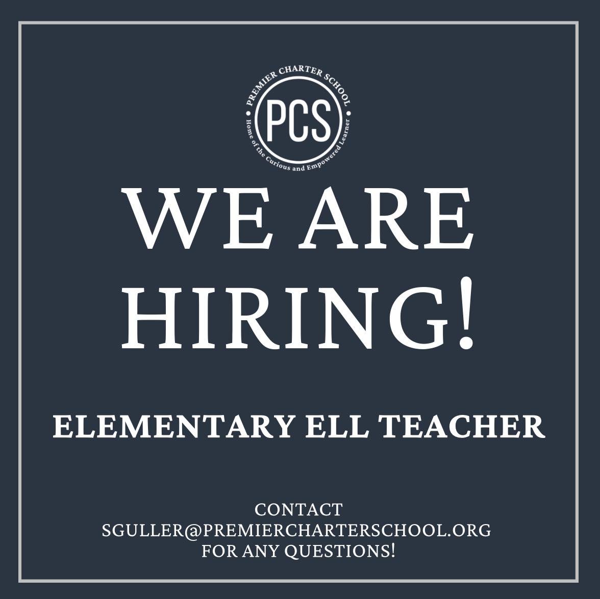 CALLING ALL EDUCATORS—
Premier Charter School is hiring an Elementary ELL Teacher for the 2024-2025 school year! 

This ELL teacher will be part of an ELL Teacher team (3 in Elementary and 1 in middle school) and will be co-teaching in multiple